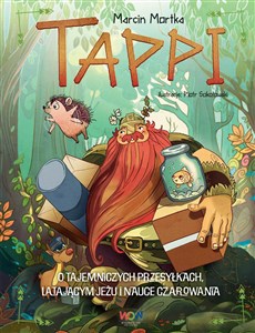 Tappi. O tajemniczych przesyłkach, latającym jeżu i nauce czarowania