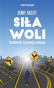Siła woli Fundament życiowego sukcesu
