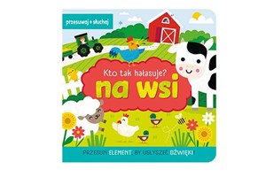 Kto tak hałasuje Na wsi