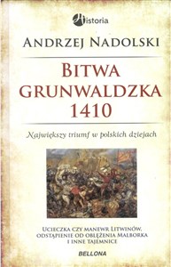 Bitwa grunwaldzka 1410 Największy triumf w polskich dziejach