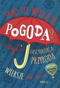 Skąd się wzięła ta pogoda czyli fascynująca przyroda