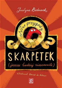 Nowe przygody skarpetek (jeszcze bardziej niesamowite)