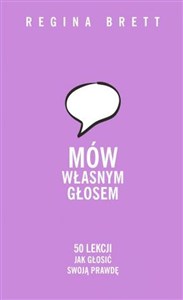 Mów własnym głosem 50 lekcji jak głosić swoją prawdę