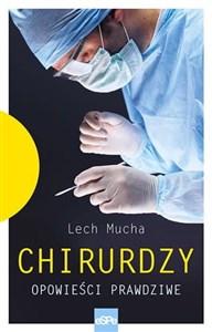 Chirurdzy Opowieści prawdziwe.