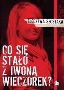 Co się stało z Iwoną Wieczorek