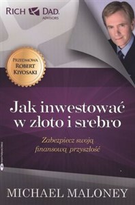 Jak inwestować w złoto i srebro Zabezpiecz swoją finansową przyszłość