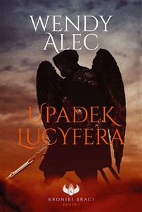 Upadek Lucyfera Kroniki Braci Księga 1