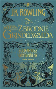 Fantastyczne zwierzęta Zbrodnie Grindelwalda Scenariusz oryginalny
