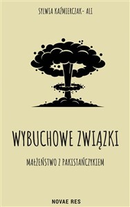 Wybuchowe związki Małżeństwo z Pakistańczykiem
