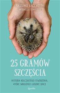 25 gramów szczęścia Historia kolczastego stworzenia, które skruszyło ludzkie serce
