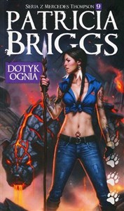 Dotyk ognia Mercedes Thompson Tom 9