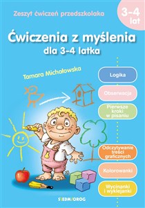 Ćwiczenia z myślenia dla 3-4-latka Zeszyt ćwiczeń przedszkolaka