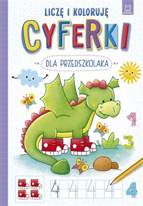 Cyferki dla przedszkolaka Liczę i koloruję