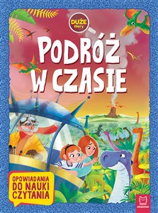 Podróż w czasie Duże litery Opowiadania do nauki czytania