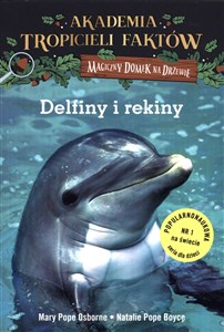 Akademia Tropicieli Faktów. Delfiny i rekiny. Magiczny domek na drzewie