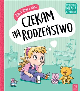 Świat małej Julki Czekam na rodzeństwo Wychowanie przez czytanie .