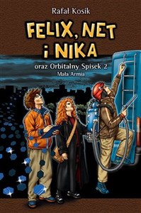 Felix Net i Nika oraz Orbitalny Spisek 2 Mała Armia Tom 6
