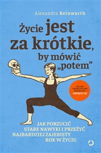 Deadline Przeżyj ten rok, jakby miał być twoim ostatnim