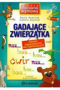 Gadające zwierzątka Zabawy logopedyczne dla najmłodszych