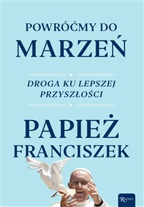 Powróćmy do marzeń Droga ku lepszej przyszłości
