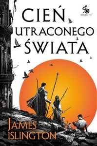 Cień utraconego świata Trylogia Licaniusa Księga1