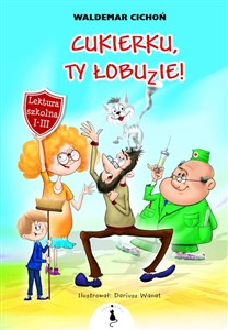 Cukierku Ty łobuzie!
