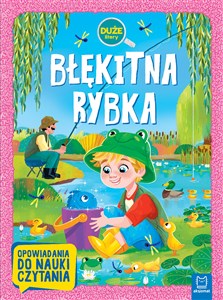 Błękitna rybka. Duże litery. Opowiadania do na