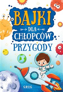 Bajki dla chłopców przygody