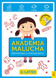 Akademia malucha. Elementarz z ćwiczeniami 2-latek