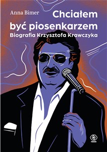 Chciałem być piosenkarzem Biografia Krzysztofa Krawczyka