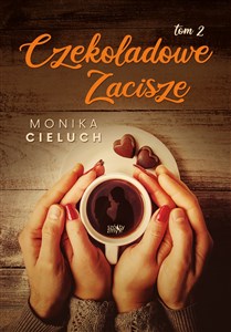 Czekoladowe Zacisze. Tom 2
