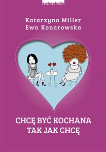 Chcę być kochana tak jak chcę