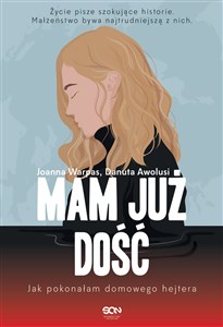 Mam już dość Jak pokonałam domowego hejtera