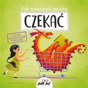 Jak nauczyć smoka CZEKAĆ