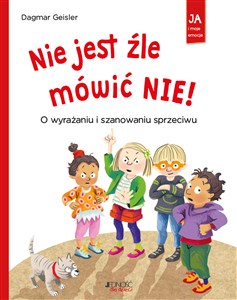 Nie jest źle mówić NIE O wyrażaniu i szanowaniu odmowy