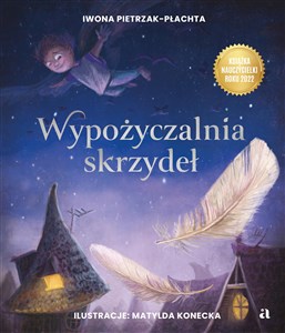 Wypożyczalnia skrzydeł. Opowieść o magii czytania