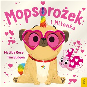 Sklepik z magicznymi zwierzętami Mopsorożek i Miłonka