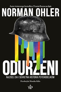 Odurzeni Naziści, CIA i sekretna historia psychodelików