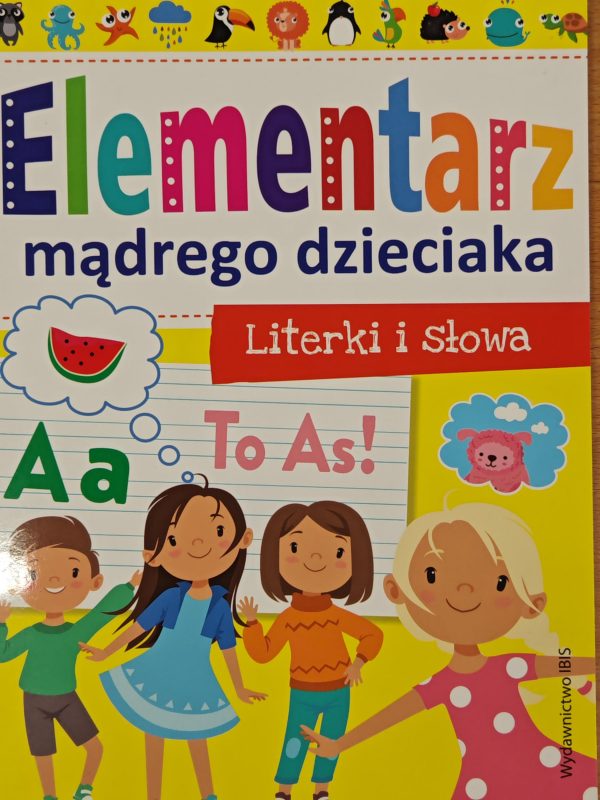 Elementarz mądrego dzieciaka. Literki i słowa