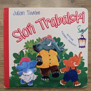 Słoń Trąbalski. Julian Tuwim