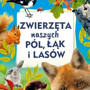 Biblioteczka wiedzy. Zwierzęta naszych pól, łą