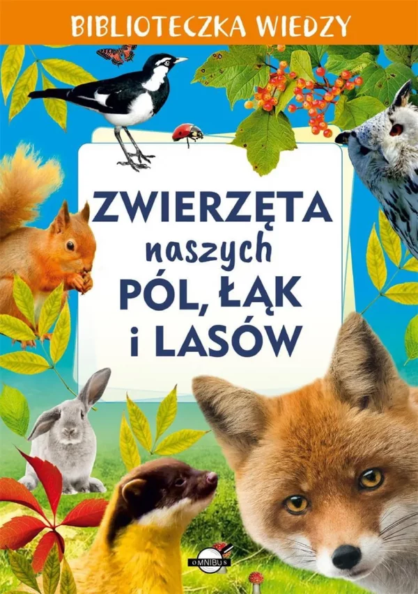 Biblioteczka wiedzy. Zwierzęta naszych pól, łą