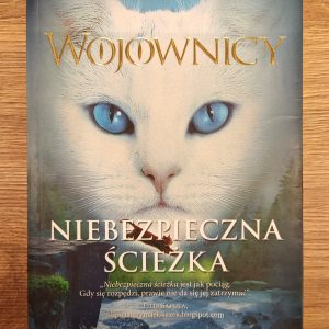 Wojownicy .Niebezpieczna ścieżka. (Antykwariat)