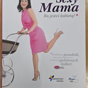 Sexy Mama Bo jesteś kobietą. (Antykwariat)