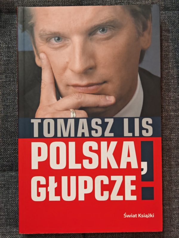 Polska, głupcze!