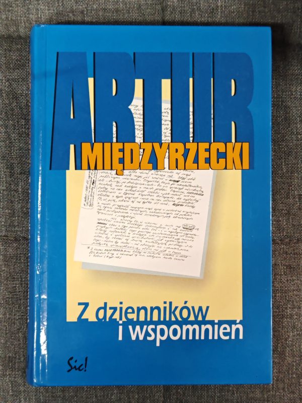 Z dzienników i wspomnień.