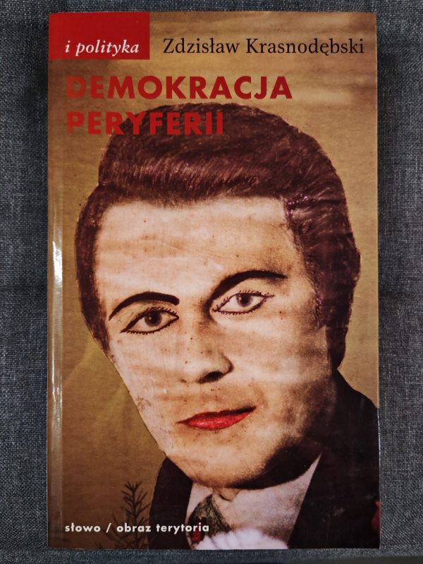 Demokracja peryferii.