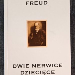 Dwie nerwice dziecięce.Signund Freud