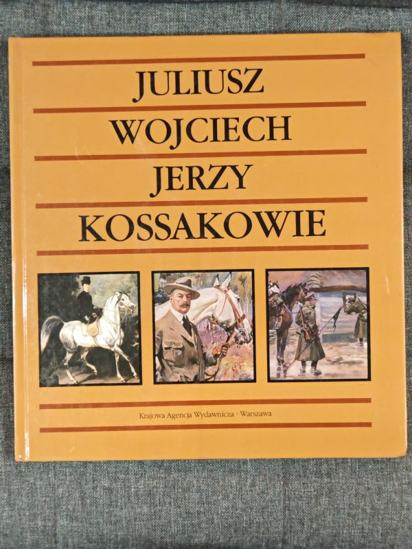 Juliusz Wojciech Jerzy Kossakowie.