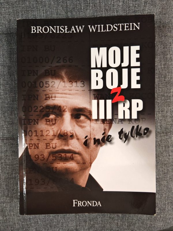 Moje boje z III RP i nie tylko